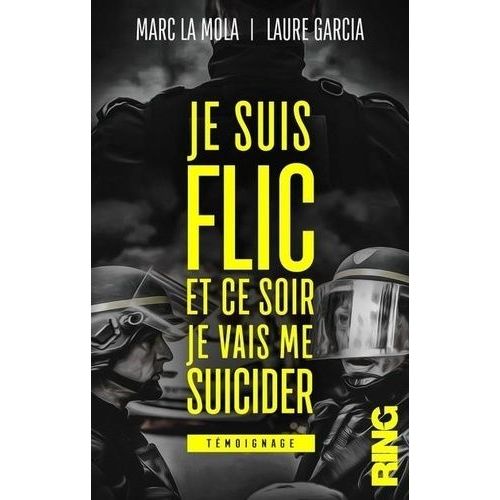 Je Suis Flic Et Ce Soir Je Vais Me Suicider
