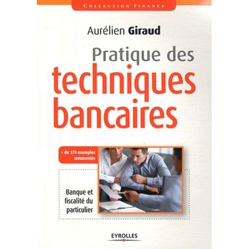Pratique Des Techniques Bancaires - Banque Et Fiscalité Du Particulier