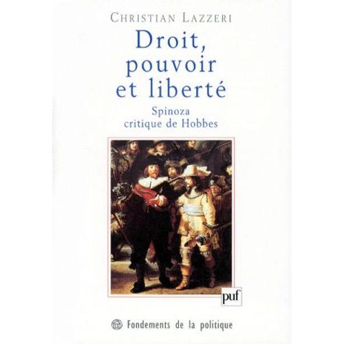 Droit, Pouvoir Et Liberte - Spinoza, Critique De Hobbes