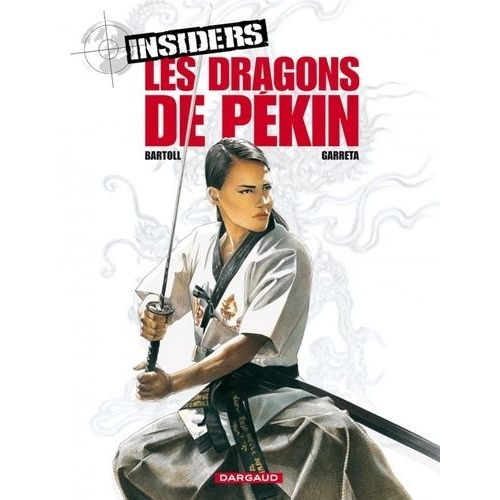 Insiders - Tome 7 - Les Dragons De Pékin