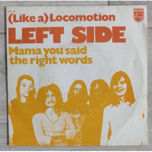 Left Side * ( Like A ) Locomotion / Mama You Said The Right Words * Vinyle 45 Trs. Belgique 1975, Glam Rock.