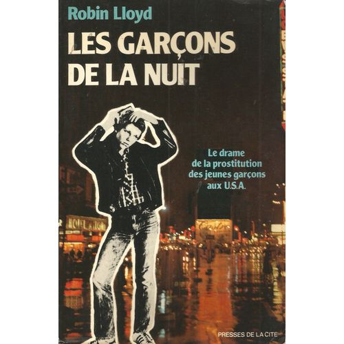 Robin Lloyd - Les Garçons De La Nuit - Traduit De L'Américain Par J.-C. Eger