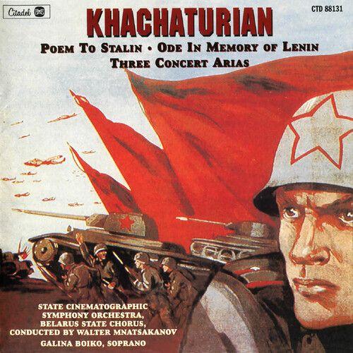 Aram Khachaturian - Khachaturian: Poem To Stalin / Ode In Memory Of Lenin / Three Concert Arias [Compact Discs]