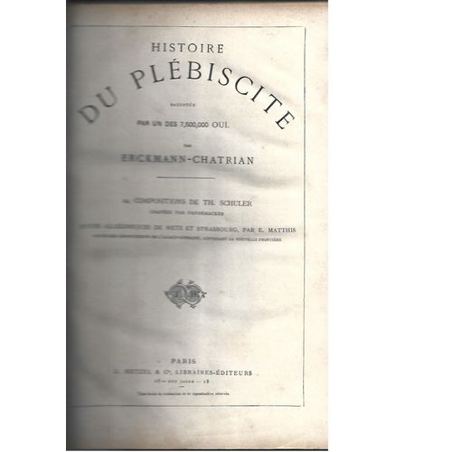 Histoire Du Plébiscite, Racontée Par Un Des 7500000 Oui-Les Deux Frères-Histoire D'Un Sous Maître-Le Brigadier Frédéric-Une Campagne En Kabylie-Maître Gaspar Fix-Souvenirs D'Un Ancien Chef De Chantier