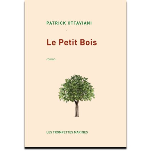 Le Petit Bois - Patrick Ottaviani