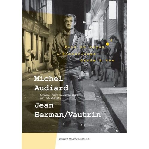 Michel Audiard, Jean Herman/Vautrin - Flic Ou Voyou, L'entourloupe Et Garde À Vue