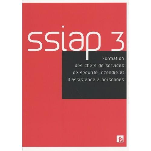 Ssiap 3 - Formation Des Chefs De Services De Sécurité Incendie Et D'assistance À Personnes
