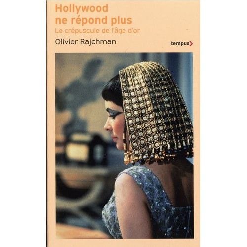 Hollywood Ne Répond Plus - Le Crépuscule De L'âge D'or