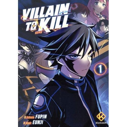 Villain To Kill - Tome 1