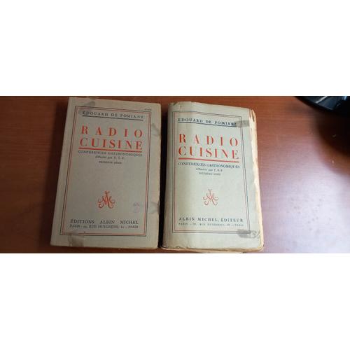 Radio Cuisine, Conférences Gastronomiques Par Edouard De Pomiane En 2 Volumes (1ère Et Deuxième Séries). Dédicace De L'auteur Sur Le Tome 1. 1936 Et 1949.