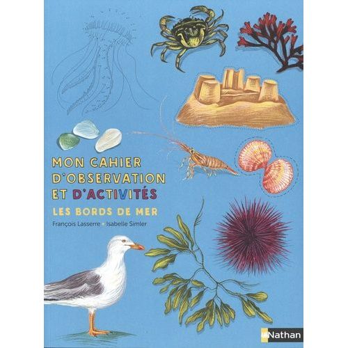 Les Bords De Mer - Mon Cahier D'observation Et D'activités