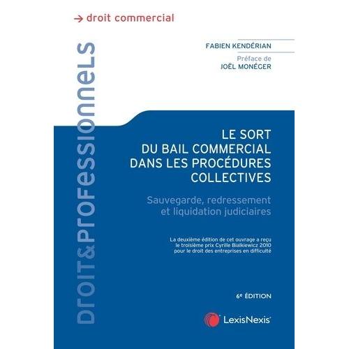 Le Sort Du Bail Commercial Dans Les Procédures Collectives - Sauvegarde, Redressement Et Liquidation Judiciaires