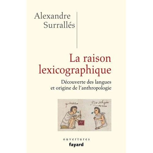 La Raison Lexicographique - Découverte Des Langues Et Origine De L'anthropologie