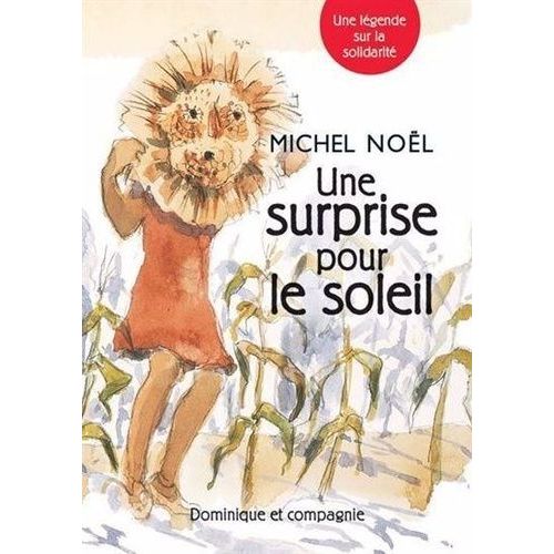 Une Surprise Pour Le Soleil - Une Légende Sur La Solidarité
