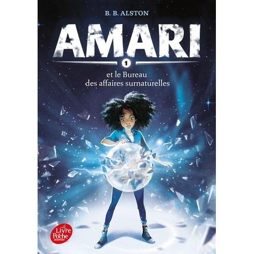 Amari Tome 1 - Amari Et Le Bureau Des Affaires Surnaturelles