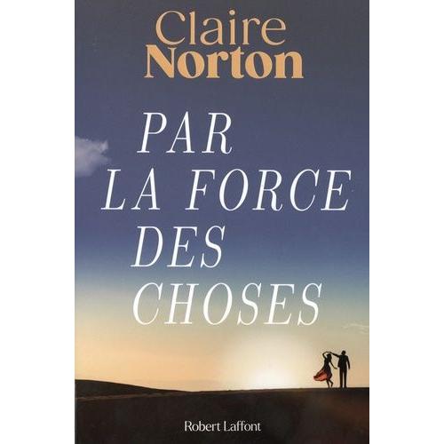 LE SENS DE NOS PAS – Claire NORTON – Roman