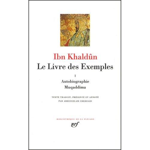 Le Livre Des Exemples - Tome 1, Autobiographie, Muqaddima
