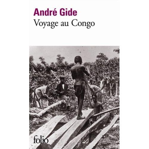 Voyage Au Congo Suivi De Le Retour Du Tchad - Carnets De Route