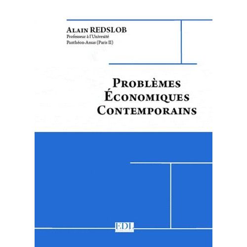 Problèmes Économiques Contemporains - 3 Volumes : Tome 1, L'europe - Tome 2, Le Monde - Tome 3, La France