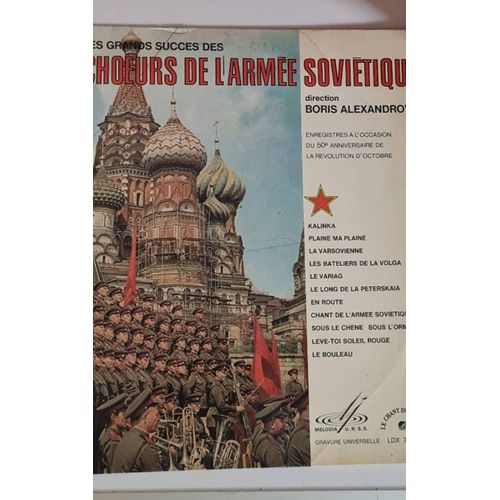 Les Grands Succès Des Coeurs De L'armée Soviétique  Enregistrés A L'occasion Du 50 E Anniversaire De La Révolution D'octobre  Boris Alexandrov