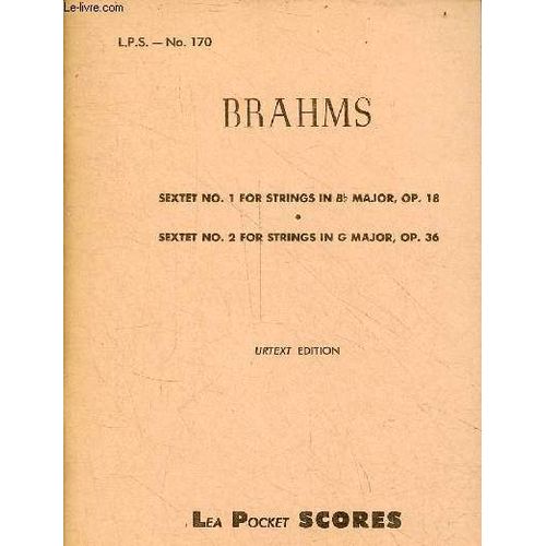 Brahms - Sextet No.1 Fro Strings In Bb Major, Op.18 - Sextet No.2 For Strings In G Major,Op.36 - Urtext Edition - L.P.S. N°170.