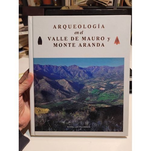 Arqueologia En El Valle De Mauro Y Monte Aranda