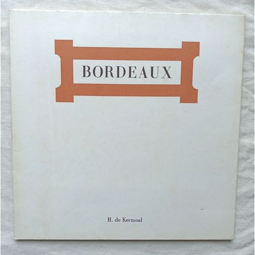 Henri De Kermoal, Bordeaux, A. Lafon & Fils, 1970 : Plaquette De Présentation Des Vins Du Bordelais