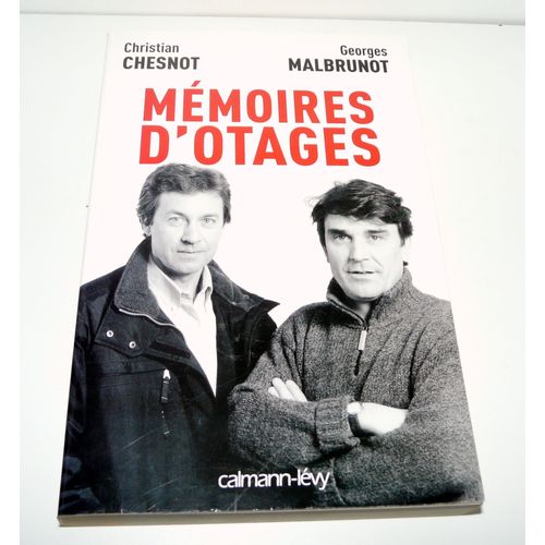Mémoires D'Otages, Georges Malbrunot Et Christian Chesnot, Avec Envoi De Georges Malbrunot Du 5 Juin 2005