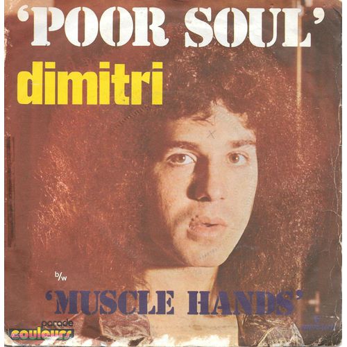 Dimitri : Poor Soul / Muscle Hands [Vinyle 45 Tours 7"] 1972