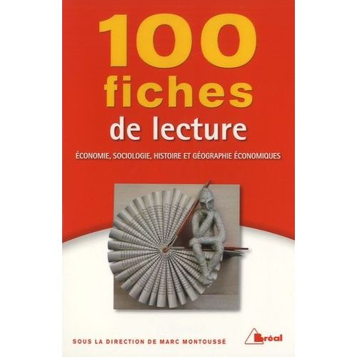 100 Fiches De Lecture En Économie, Sociologie, Histoire Et Géographie Économiques