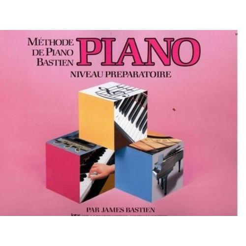 Méthode De Piano Bastien - Niveau Préparatoire