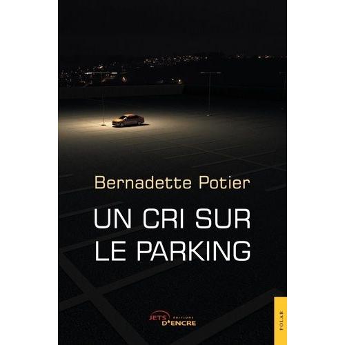 Un Cri Sur Le Parking