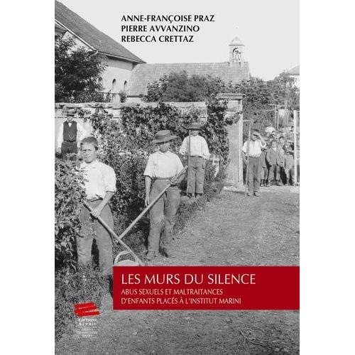 Les Murs Du Silence - Abus Sexuels Et Maltraitances D'enfants Placés À L'institut Marini