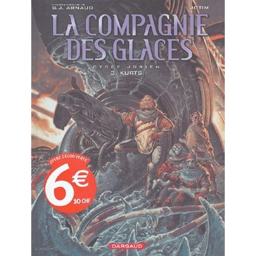 La Compagnie Des Glaces Cycle Jdrien Tome 3 - Kurts