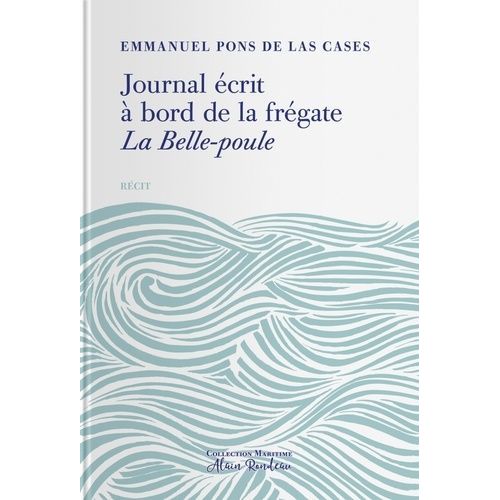 Journal Écrit À Bord De La Frégate La Belle Poule
