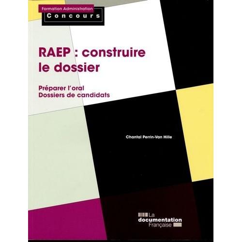 Raep : Construire Le Dossier - Préparer L'oral - Dossiers De Candidats