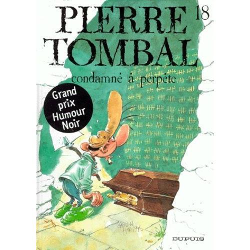 Pierre Tombal Tome 18 - Condamné À Perpète