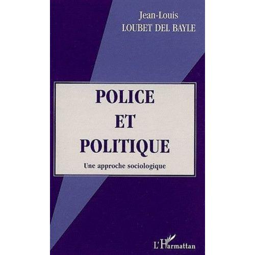 Police Et Politique - Une Approche Sociologique