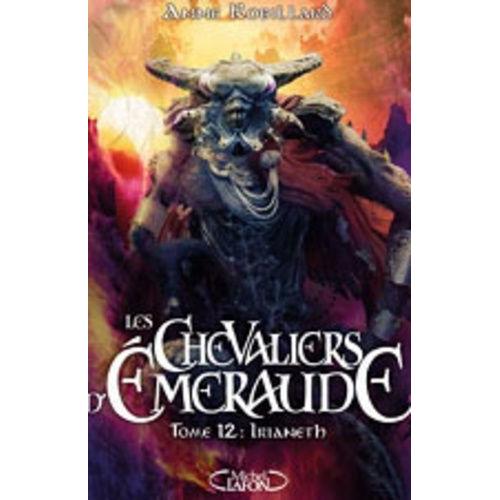 Les Chevaliers D'emeraude Tome 12 - Irianeth