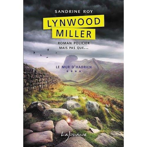 Lynwood Miller Tome 4 - Le Mur D'hadrien