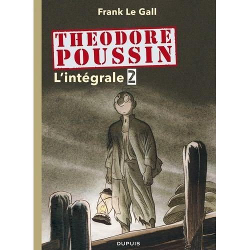 Théodore Poussin - L'intégrale Tome 2 - Tome 5, Le Trésor Du Raja Blanc - Tome 6, Un Passager Porté Disparu - Tome 7, La Vallée Des Roses - Tome 8, La Maison Dans L'île