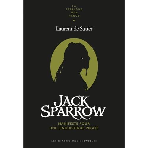Jack Sparrow - Manifeste Pour Une Linguistique Pirate