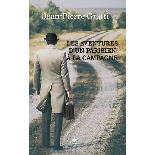 Les Aventures D'un Parisien À La Campagne