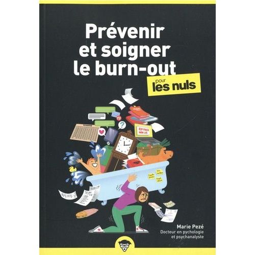 Prévenir Et Soigner Le Burn-Out Pour Les Nuls
