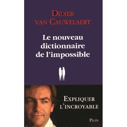 Le Nouveau Dictionnaire De L'impossible
