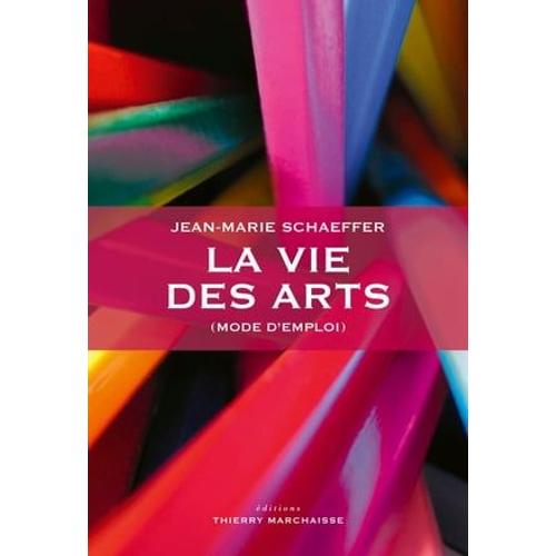 La Vie Des Arts (Mode D'emploi)