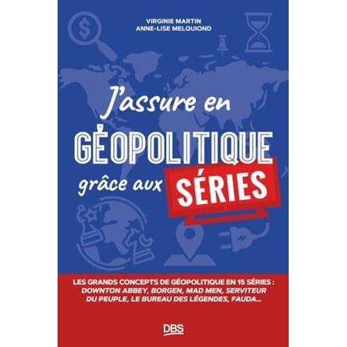 J'assure En Géopolitique Grâce Aux Séries