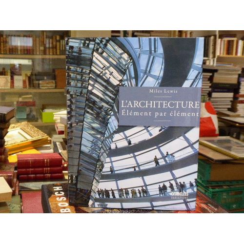 L'architecture. Elément Par Élément.