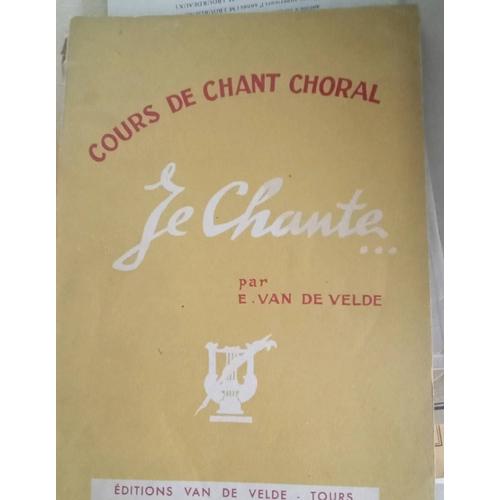 Cours De Chant, Je Chante. E. Van De Velde