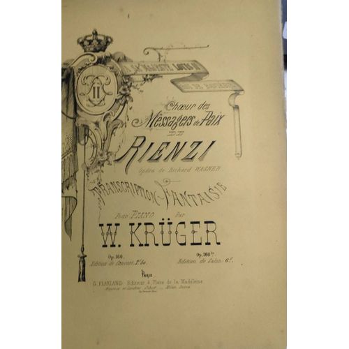 Choeur Des Messagers De Paix De Rienzi - Opéra De Richard Wagner - Transcription Fantaisie Pour Piano Par W Kruger Op 160